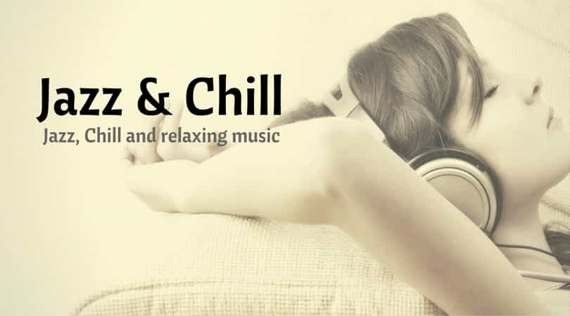 Jazz Chill and relaxing music